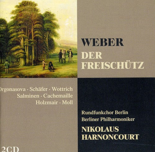 Weber / Orgonasova / Berlin Po / Harnoncourt: Weber: Der Freischutz (Complete)