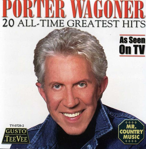 Wagoner, Porter: 20 All Time Greatest Hits