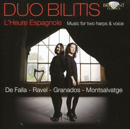 Duo Bilitis / De Falla / Ravel / Granados: L'heure Espagnole