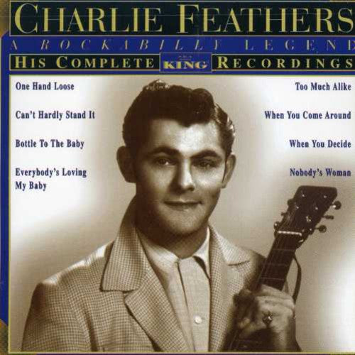 Feathers, Charlie: His Complete King Recordings