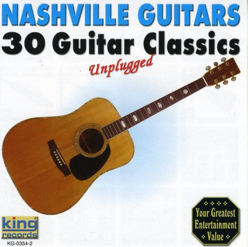 Nashville Guitars: 30 Guitar Classics Unplugged