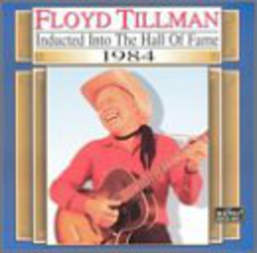 Tillman, Floyd: Country Music Hall of Fame 1984