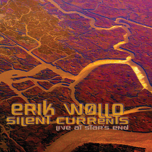 Wollo, Erik: Silent Currents: Live at Star's End