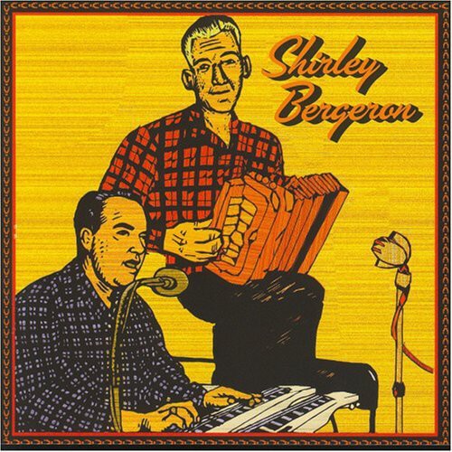 Bergeron, Shirley: French Cajun Music