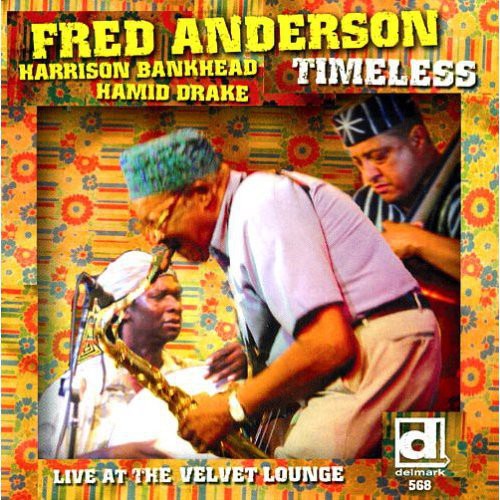 Anderson, Fred: Timeless, Live At The Velvet Lounge
