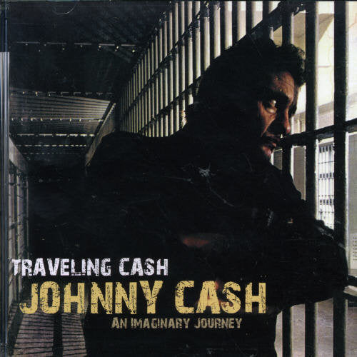 Cash, Johnny: Traveling Cash: An Imaginary Journey