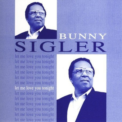 Sigler, Bunny: Let Me Love You Tonight