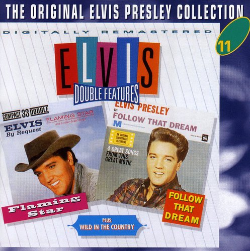 Presley, Elvis: Elvis Double Features: Flaming Star / Follow That Dream / Plus Wild in the Country (Original Soundtrack)