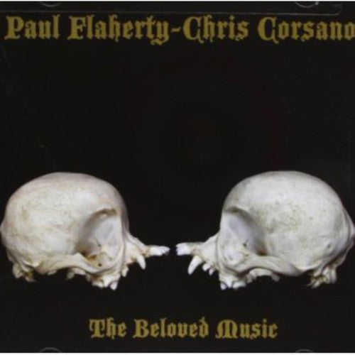 Flaherty, Paul / Corsano, Chris: Beloved Music