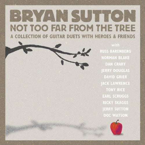 Sutton, Bryan: Not Too Far from the Tree