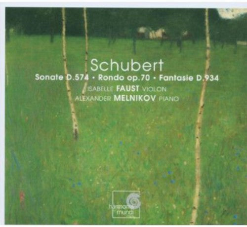 Schubert / Faust / Melnikov: Sonate D 574 Rondo Op 70 Fantasie D 934