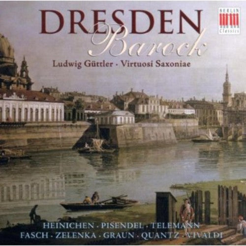 Dresden Baroque / Guttler: Ludwig Guttler & the Virtuosi Saxoniae