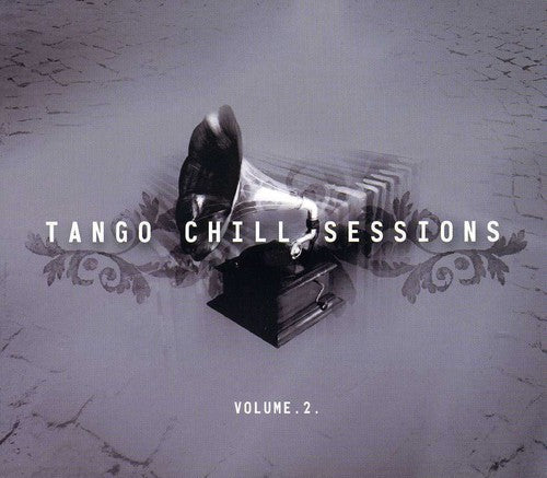 Tango Chill Sessions 2 / Various: Tango Chill Sessions 2 / Various