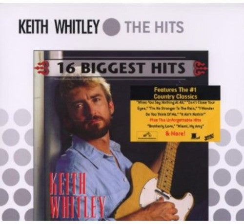 Whitley, Keith: 16 Biggest Hits