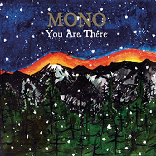 Mono: You Are There