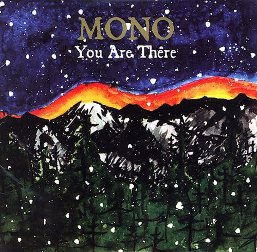 Mono: You Are There