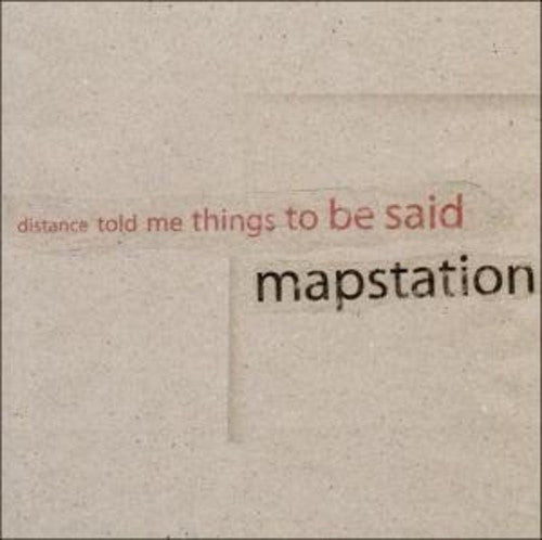 Mapstation: Distance Told Me Thing to Be Said