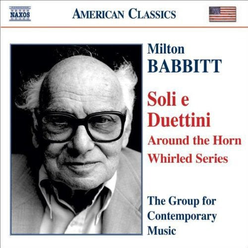 Babbitt / Group of Contemporary Music: Soli E Duettini