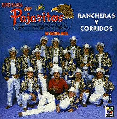 Pajaritos De Tacupa: Rancheras y Corridos