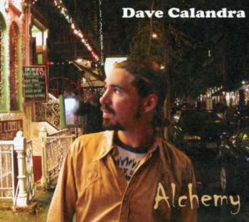 Dave Calandra: Alchemy