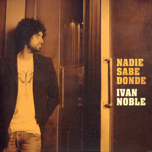 Noble, Ivan: Nadie Sabe Donde