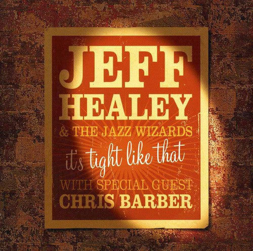 Healey, Jeff / Jazz Wizards: Its Tight Like That