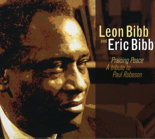 Bibb, Leon & Bibb, Eric: Praising Peace: A Tribute To Paul Robeson