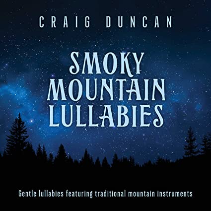 Duncan, Craig: Smoky Mountain Lullabies