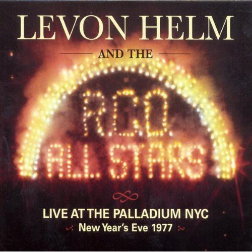 Helm, Levon / Rco All-Stars: Live at the Palladium in New York City New Years