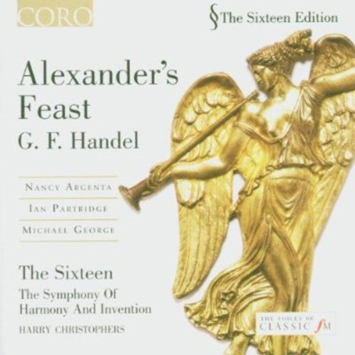 Handel / Sixteen / Christophers: Alexander's Feast