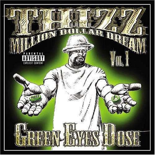 Thizz & Million Dollar Dream 1: Green Eyes / Var: Thizz/Million Dollar Dream, Vol. 1: Green Eyes Dose