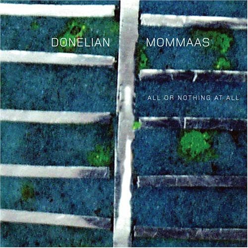Donelian, Armen / Mommaas, Marc: All or Nothing at All