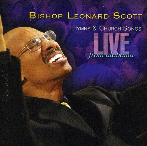 Scott, Leonard: Hymns and Church Songs Live From Alabama