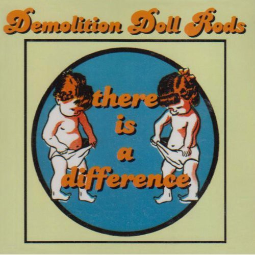 Demolition Doll Rods: There Is a Difference