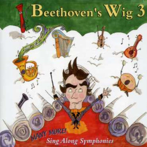 Beethoven's Wig 3: Many More Sing-Along Symp / Var: Beethoven's Wig, Vol. 3: Many More Sing-Along Symphonies