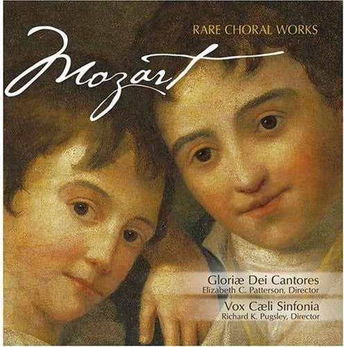 Gloriae Dei Cantores / Mozart / Patterson: Mozart: Rare Chorale Works