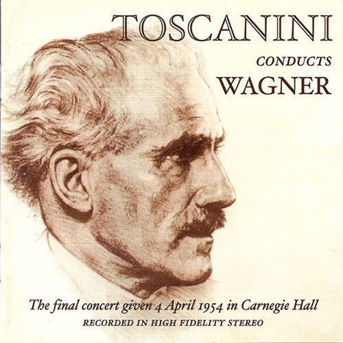 Wagner / NBC Symphony Orchestra / Toscanini: Toscanini's Farewell