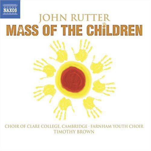 Rutter / Choir of Clare College / Brown: Mass of the Children