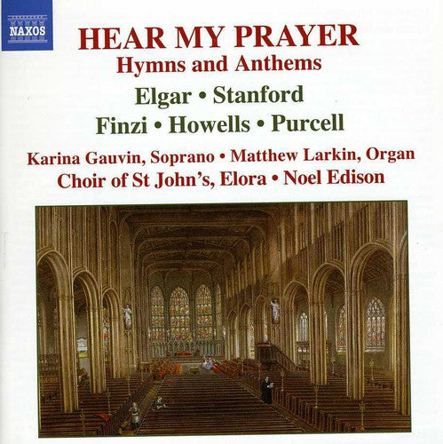 Choir of st John's Elora / Edison / Larkin: Hear My Prayer