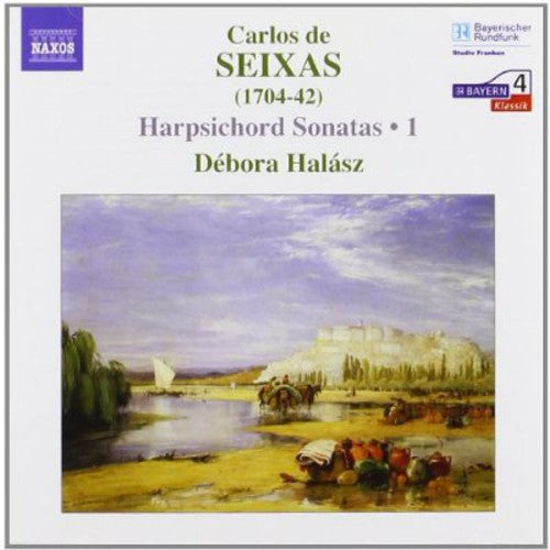 Seixas / Halasz: Harpsichord Sonatas 1