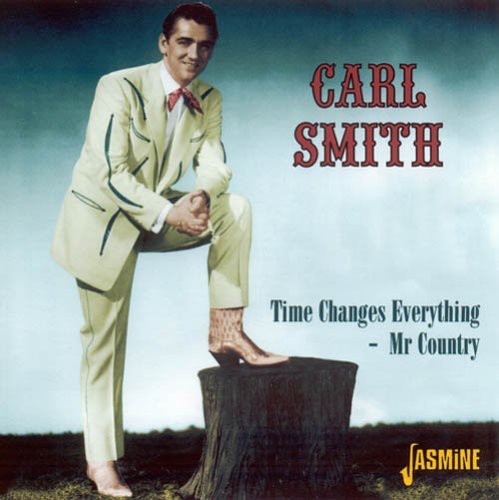 Smith, Carl: Time Changes Everything: Mr. Country