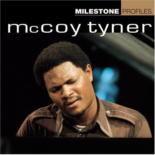 Tyner, McCoy: Milestone Profile