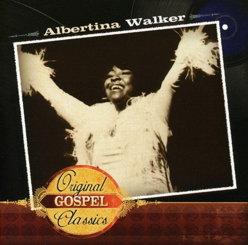 Walker, Albertina: Original Gospel Classics