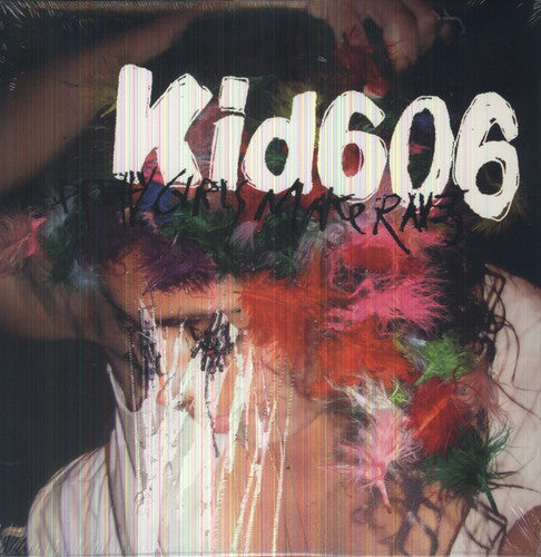 Kid606: Pretty Girls Make Raves