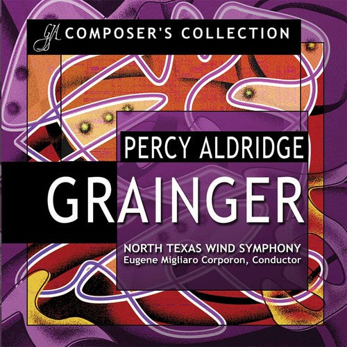 Grainger / Corporon / North Texas Wind Sym: Composer's Collection