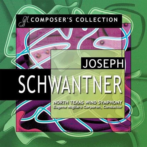 Schwantner / Corporon / North Texas Wind Sym: Composer's Collection
