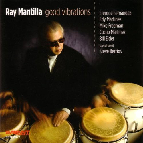 Mantilla, Ray: Good Vibrations