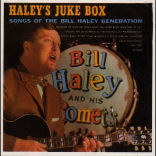 Haley, Bill & Comets: Haley's Juke Box