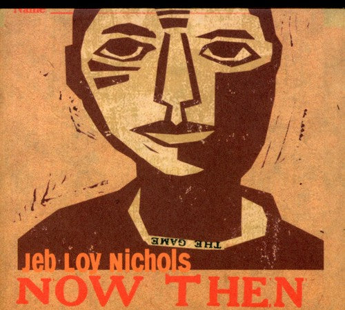 Nichols, Jeb Loy: Now Then