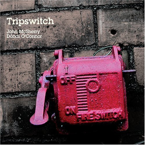 McSherry, John / O'Connor, Donal: Tripswitch